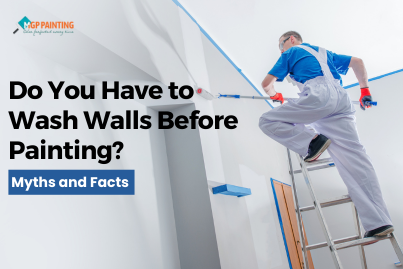 Do You Have to Wash Walls Before Painting? Myths and Facts